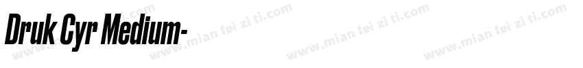 Druk Cyr Medium字体转换